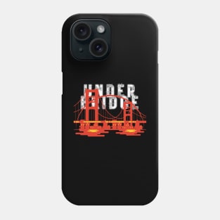 Under bridge California Phone Case