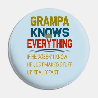 grampa knows everything..grampa fathers day gift Pin