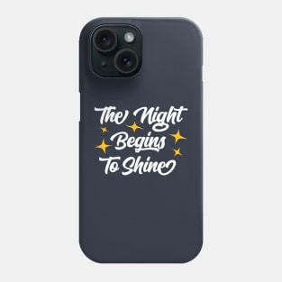 The Night Begins to Shine Phone Case