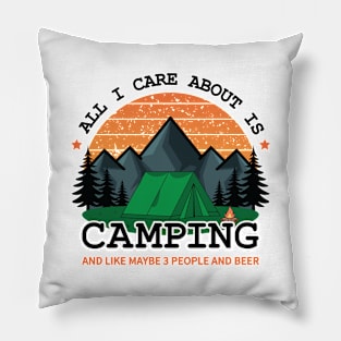 All I Care About Is Camping Pillow