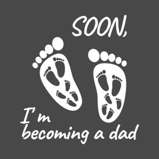 I'm becoming a dad T-Shirt