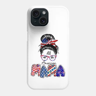 All American Mama Messy Bun , Mom 4th Of July Gift Phone Case