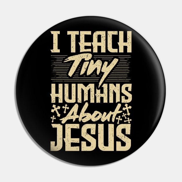 Funny Sunday School Teacher I Teach Tiny Humans About Jesus Pin by Therapy for Christians