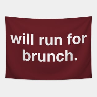 Will Run For Brunch. Tapestry