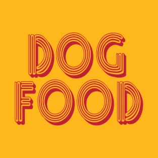 Dog Food T-Shirt