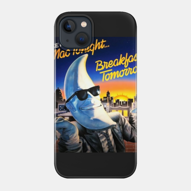 Make it Mac Tonight - Mac Tonight - Phone Case