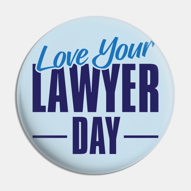 Love Your Lawyer Day – November Pin by irfankokabi