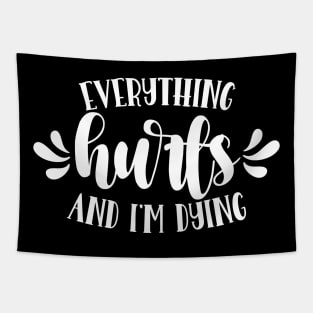 Everything Hurts And I'm Dying Tapestry