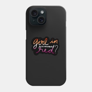 Do You Listen to Girl in Red Phone Case