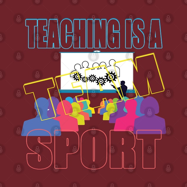 Teaching is a team sport by TeeText