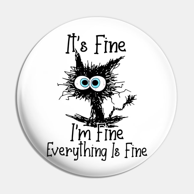 Black Cat It's Fine I'm Fine Everything Is Fine Pin by trainerunderline