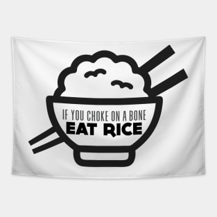 Rice Eater: If You're Choking on a Bone, Eat Rice Tapestry