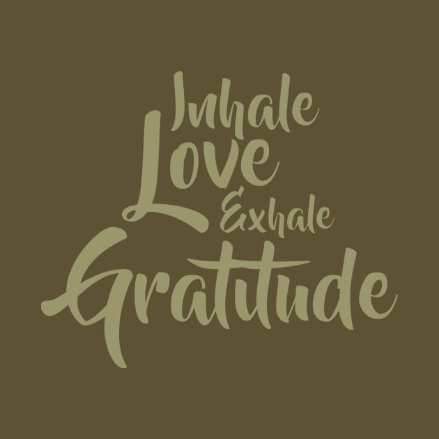 Funny Yoga Inhale Love Exhale Gratitude Yoga - 
