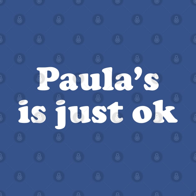 Paula's is Just Ok by Carl Cordes