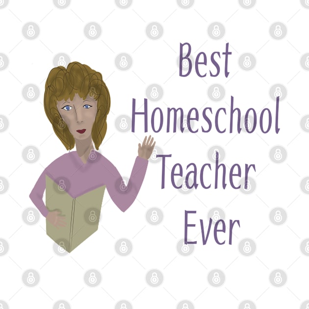 Best homeschool teacher ever by Antiope