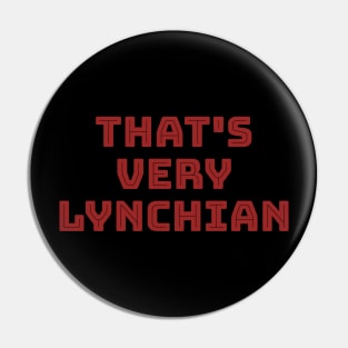 That's Very Lynchian Pin