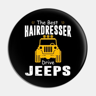The Best Hairdresser Drive Jeeps Jeep Lover Pin