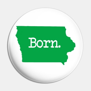 Iowa Born IA Green Pin