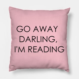 Go Away Darling, I'm Reading Pillow