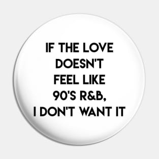 90s R&B Pin