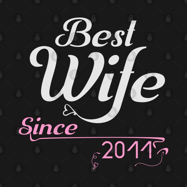 Best wife since 2011 ,wedding anniversary by Nana On Here