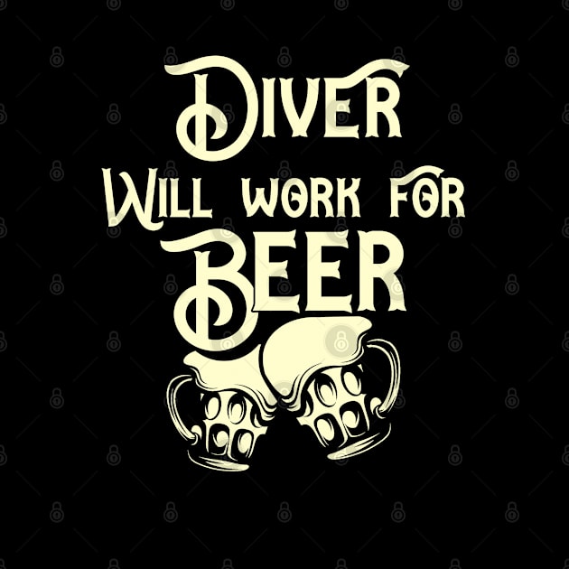 Diver will work for beer design. Perfect present for mom dad friend him or her by SerenityByAlex