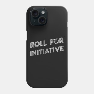 Roll for Initiative Tabletop RPG Addict Phone Case