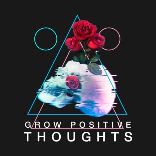 Grow Positive Thoughts Vaporwave Aesthetic Skull & Roses T-Shirt