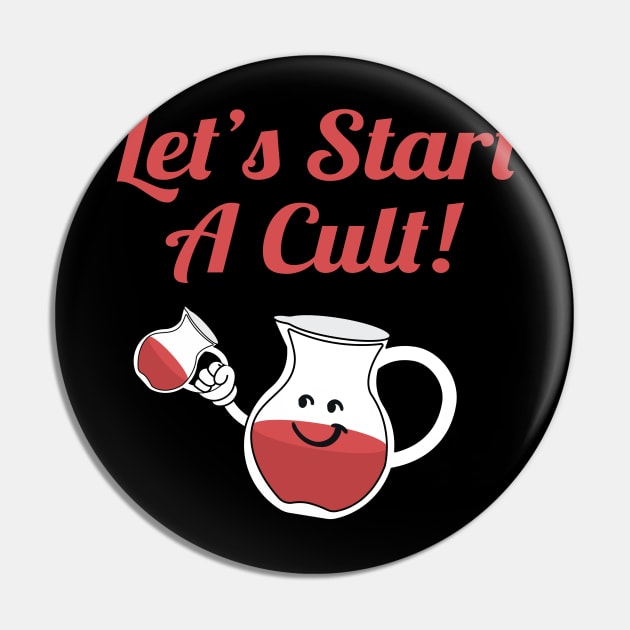 Let’s Start A Cult - Retro Color Pin by Can Photo