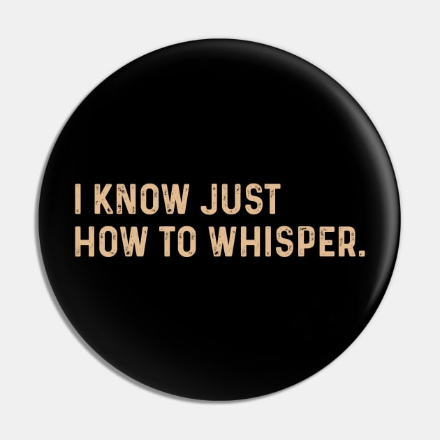 Funny I know just how to whisper. Pin by TeeTypo