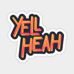 ORIG: Yell Heah Magnet