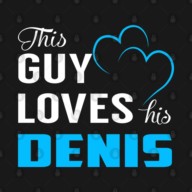 This Guy Loves His DENIS by TrudiWinogradqa