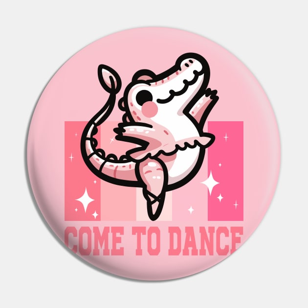 Come to dance - An alligator is dancing ballet Pin by MasutaroOracle