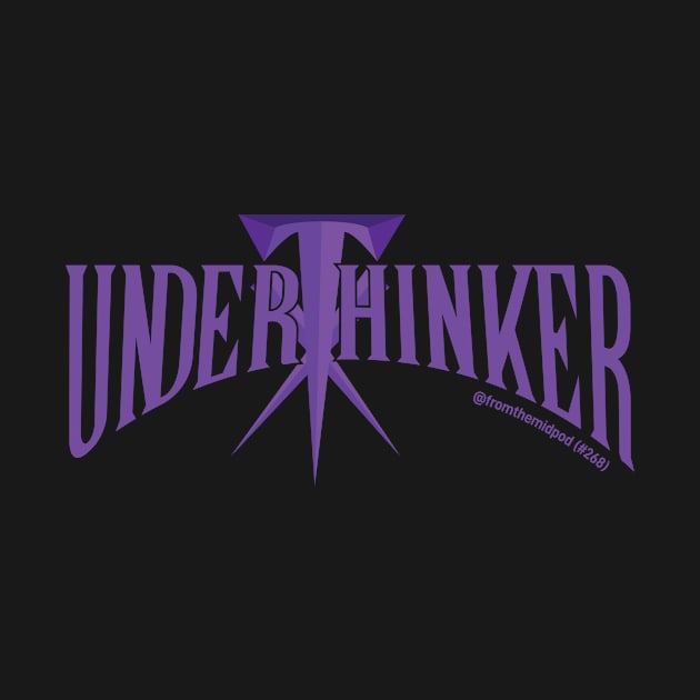 Underthinker by From the Middle