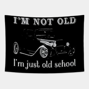 I'm Not Old I'm Just Old School Tapestry