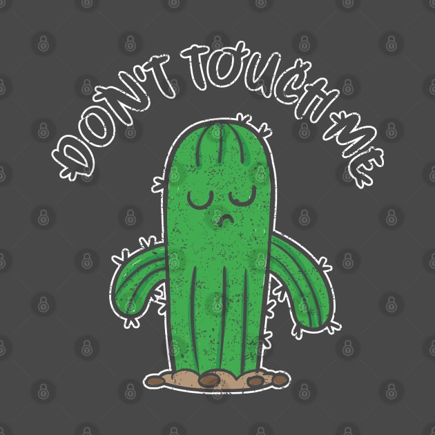 Don't touch me by NinthStreetShirts