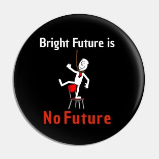 A Bright Future Puns Pin