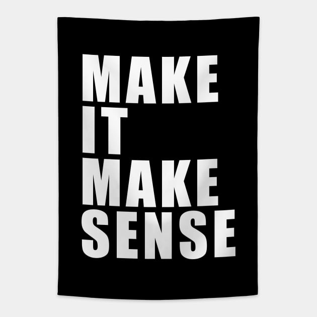 Make It Make Sense Tapestry by quoteee