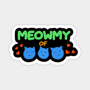 Meowmy of three boys Magnet