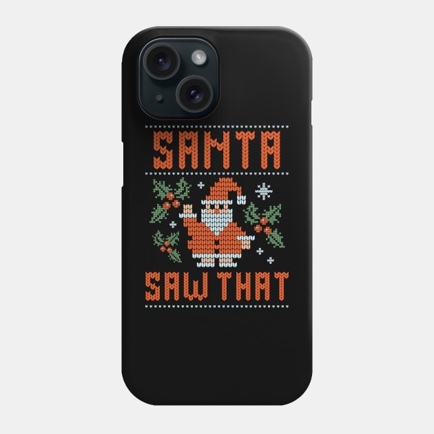 Santa Saw That Phone Case by ZombieTeesEtc