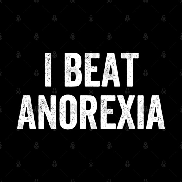 I Beat Anorexia by Angelavasquez