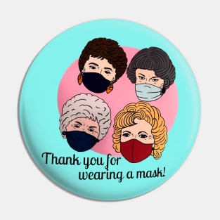 Thank You For Wearing A Mask Golden Girls Pin