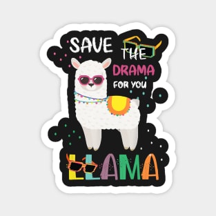 Funny Save The Drama For Your Llama  For Women Magnet