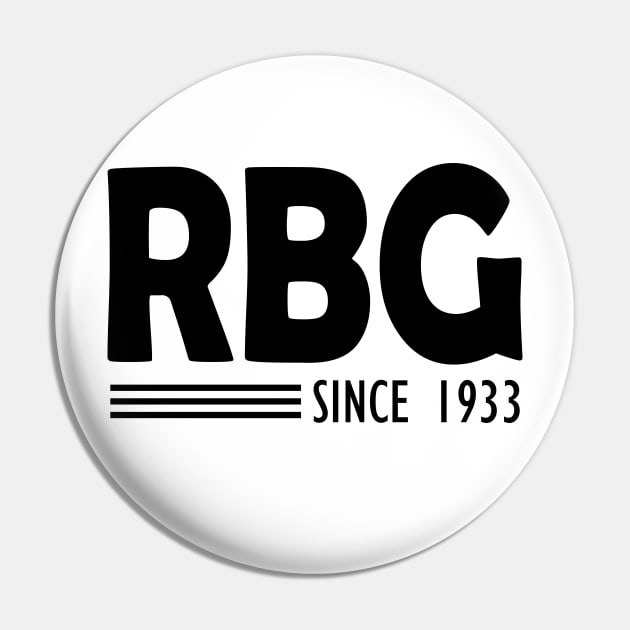 RBG Since 1933 Pin by KC Happy Shop