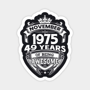 November 1975 49 Years Of Being Awesome 49th Birthday Magnet