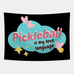 Pickleball Is My Love Language Tapestry