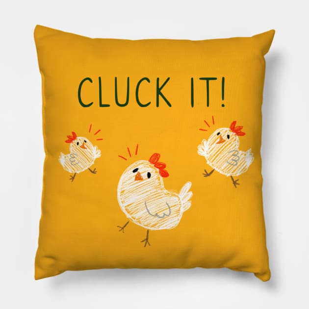 Cluck It Pillow by SaganPie