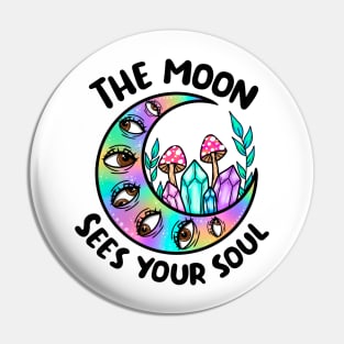 The moon sees your soul Pin