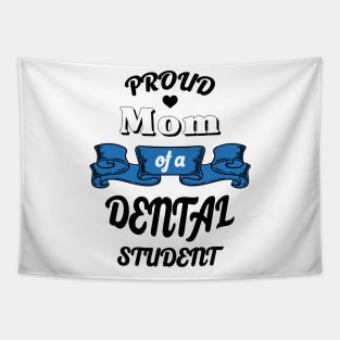 Proud mom of a dental student Tapestry