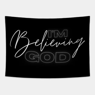 I'm believing God Tapestry